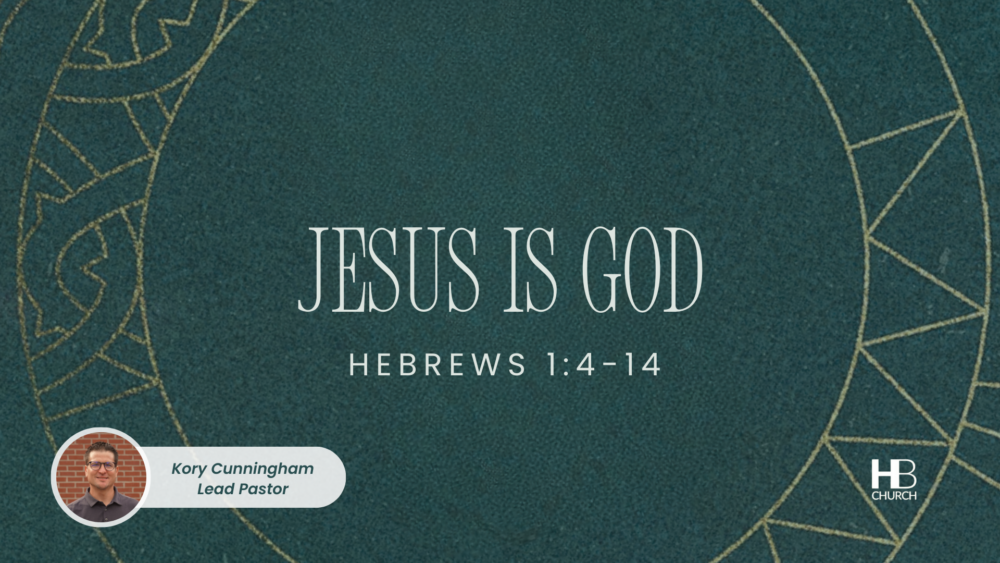 Jesus is God | Hebrews 1:4-14 Image