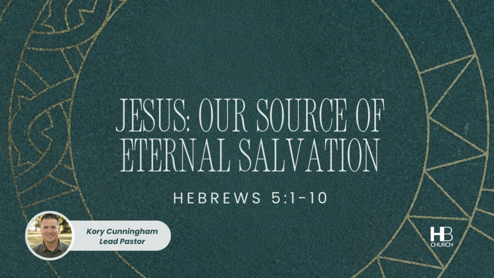 Jesus: Our Source of Eternal Salvation | Hebrews 5:1-10 Image