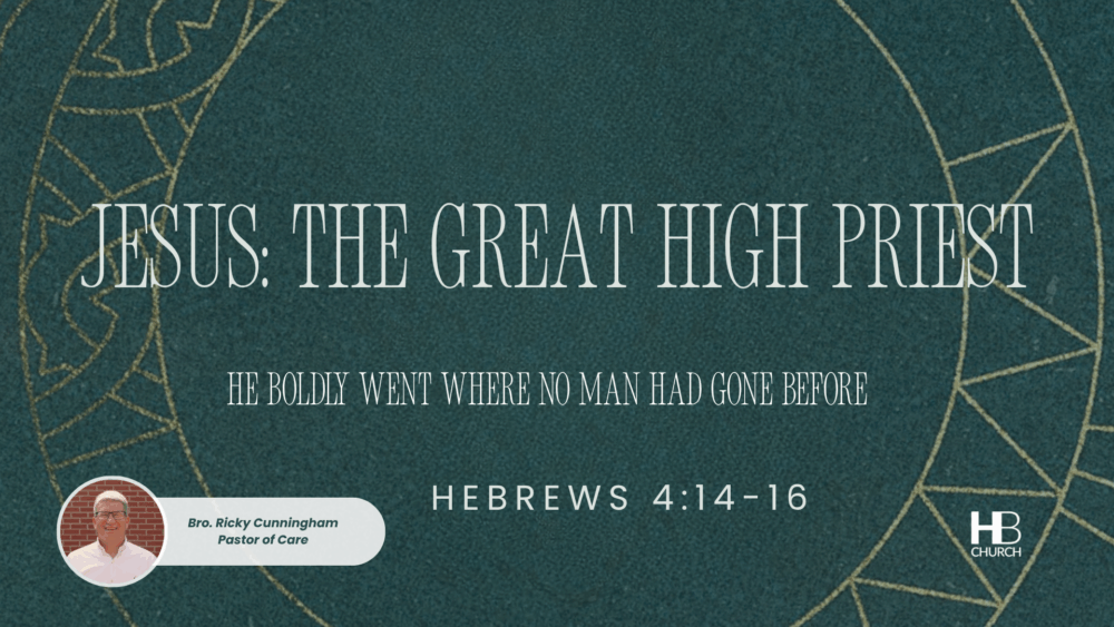 Jesus: The Great High Priest | Hebrews 4:14-16 Image