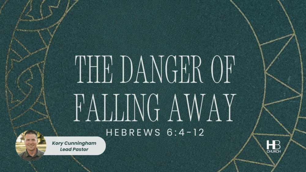 The Danger of Falling Away | Hebrews 6:4-12 Image