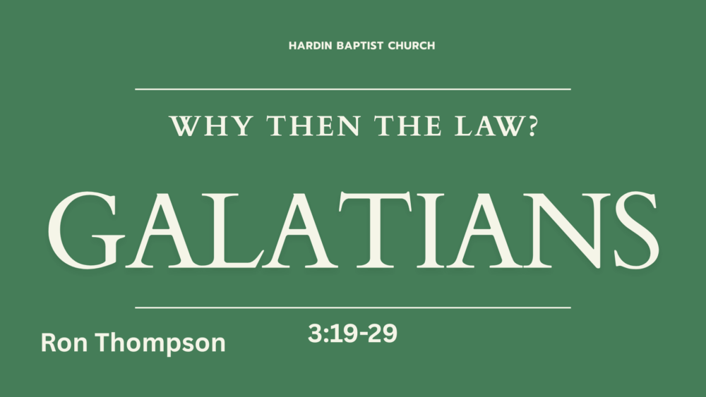 Why Then The Law? | Galatians 3:19-29 Image
