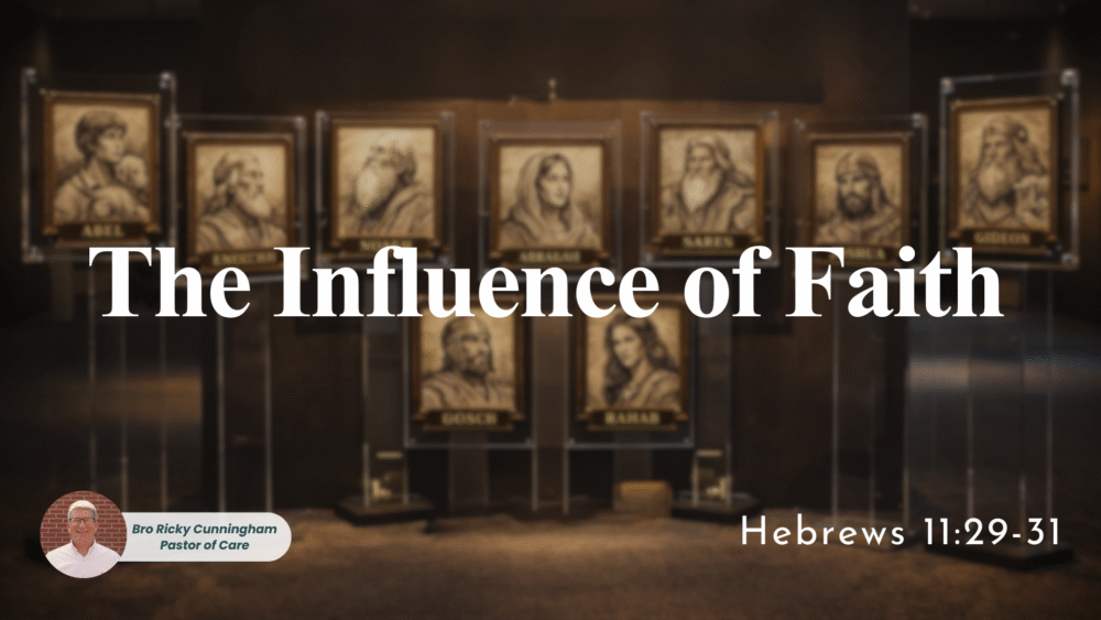 The Influence of Faith | Hebrews 11:29-31 Image