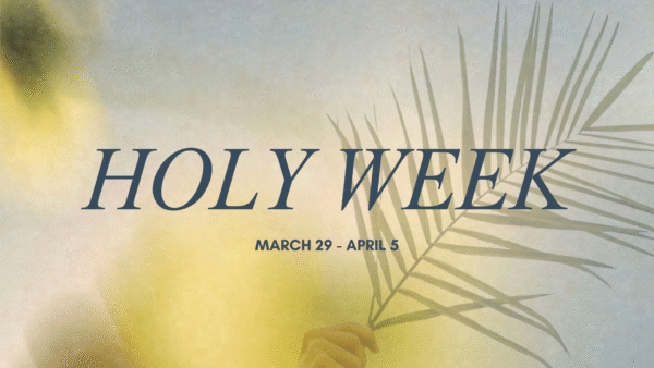 2026 Holy Week Series