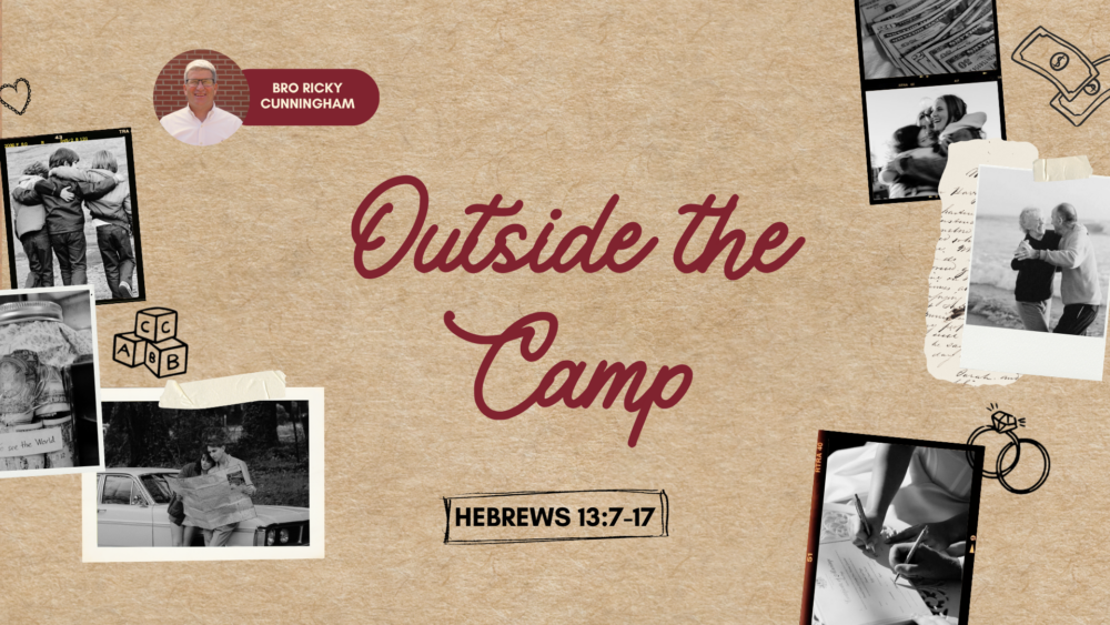 Outside the Camp | Hebrews 13:7-17 Image