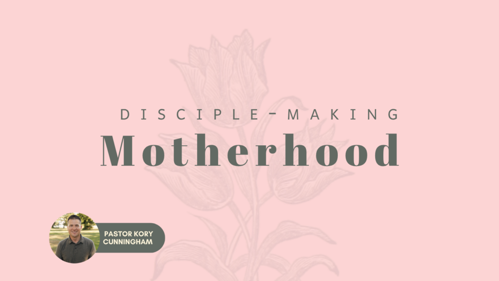 Disciple-Making Motherhood | 2 Timmothy 1:5 Image