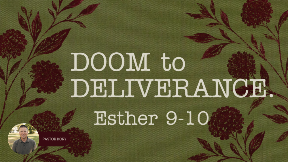 Doom to  Deliverance | Esther 9-10 Image